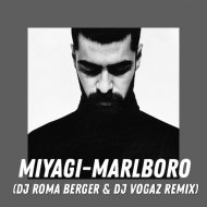 Miyagi - Marlboro (DJ Roma Berger & DJ Vogaz remix)