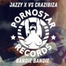 Crazibiza, Jazzy X - Bandie Bandie (Club Mix)