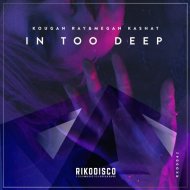 Megan Kashat, Kougan Ray - In Too Deep (Original Mix)