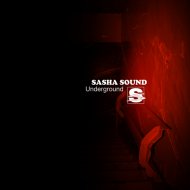 Sasha Sound - Underground ()