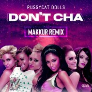 The Pussycat Dolls & Busta Rhymes - Don\'t Cha (Makkur Remix)