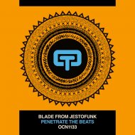 Blade From Jestofunk - Penetrate The Beats (Original Mix)