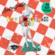ElectroGorilla - Let Your Body Rock (No Rap Version)
