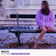 Malfa - So Long (Barthez Bootleg Mix)