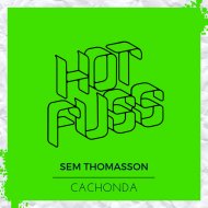 Sem Thomasson - Cachonda (Original Mix)