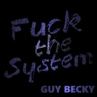 Guy Becky - Fuck the System (Original Mix)