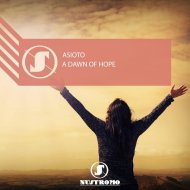 Asioto - A Dawn Of Hope (Original Mix)