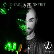 C-Fast & Skinnybit - Too Much (Extended Mix)