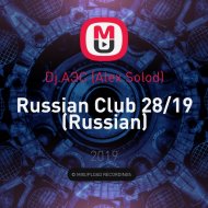 Dj.АЭС (Alex Solod) - Russian Club 28/19 (Russian)