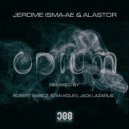 Jerome Isma-Ae & Alastor - Opium (Stan Kolev Extended Remix)