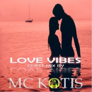 MC KOTIS - LOVE VIBES (Guest Mix)