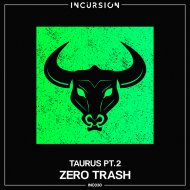 Zero Trash - Taurus (Original Mix)