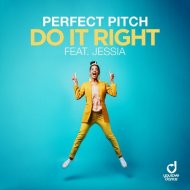 Perfect Pitch feat. Jessia - Do It Right (Extended Mix)