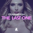 Eran Hersh - The Last One (Original Club Mix)