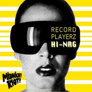 Record Playerz - Hi NRG (Original Mix)