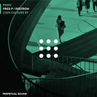 Fred P - Lush Culture (Original Mix)