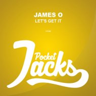 James O - Let\'s Get It (Original Mix)