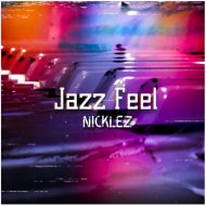 NiCKleZ - Jazz Feel (Original Mix)