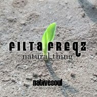 Filta Freqz - Natural Thing (Original Mix)