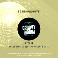 Combogroove - With U (Carlo Caldareri Remix)