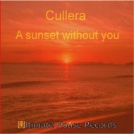 Cullera - Sunset Without You (Ambient Mix)