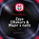 Klava Koka - Zaya (Rakurs & Major x noitz Extended)