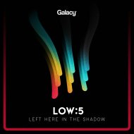 Low5 - Left Here In The Shadow (Original Mix)