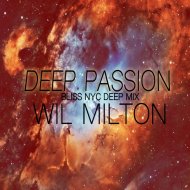 Wil Milton - Deep Passion (BLISS NYC Deep Mix)