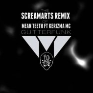 Mean Teeth feat. MC Kerizma - Gutterfunk (Screamarts Remix)