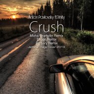 Anton Pavlovsky ft.Trinity - Crush (Misha Gramotin Remix) ()