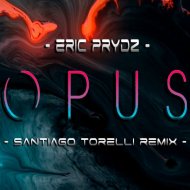Eric Prydz - Opus (Santiago Torelli Remix)