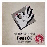 Two Modest & Cotry - That\'s Ok (Deep House Edit)
