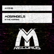MosAngels - In The Morning (Original Mix)