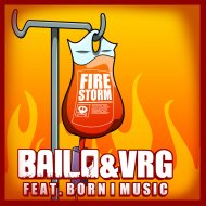 Bailo & VRG feat. Born I Music - Firestorm (Original Mix)