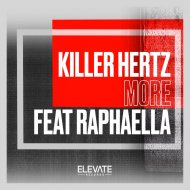 Killer Hertz feat. Raphaella - More (Club Mix)
