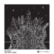 Jay Skelly - Last Days (Original Mix)