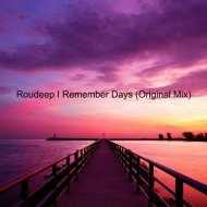 Roudeep - I Remember Days (Original Mix)