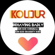 Behaving Badly - Sun God (Original Mix)