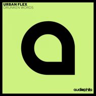 Urban Flex - Drunken Words (Original Mix)