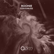 Roonie - Colourless (Original Mix)