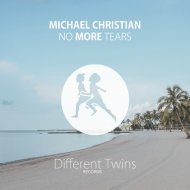 Michael Christian - No More Tears (Original Mix)
