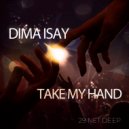 Dima Isay - Take My Hand (Original mix)