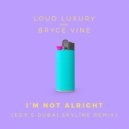 Loud Luxury & Bryce Vine - I\'m Not Alright (EDX\'s Dubai Skyline Remix)