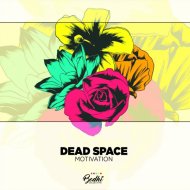 Dead Space - Motivation (Original Mix)