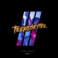 - Hard World (DJ Trendsetter Riddim Remix)