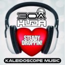 Huda Hudia & DJ30A - Steady Droppin! (Original Mix)