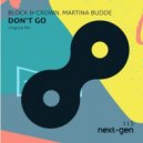 Block & Crown, Martina Budde - Don\'t Go (Original Mix)