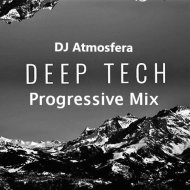 DJ Atmosfera - Deep Techno Progressive (Mix)