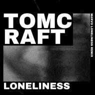 Tomcraft - Loneliness (Marvo Loneliness Remix)