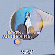 Roxen - Alcohol you (Loran Koma Remix)